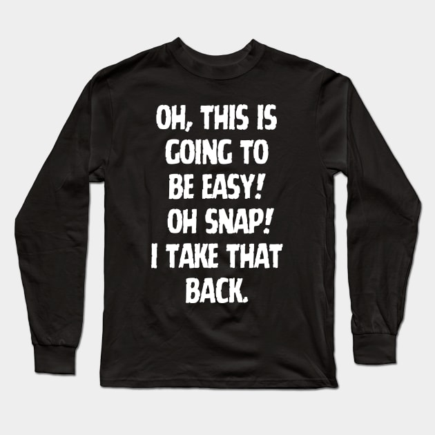 Oh snap! Long Sleeve T-Shirt by mksjr